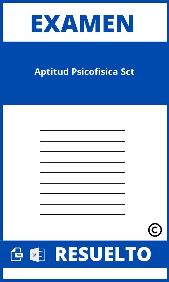 Examen De Aptitud Psicofísica Sct