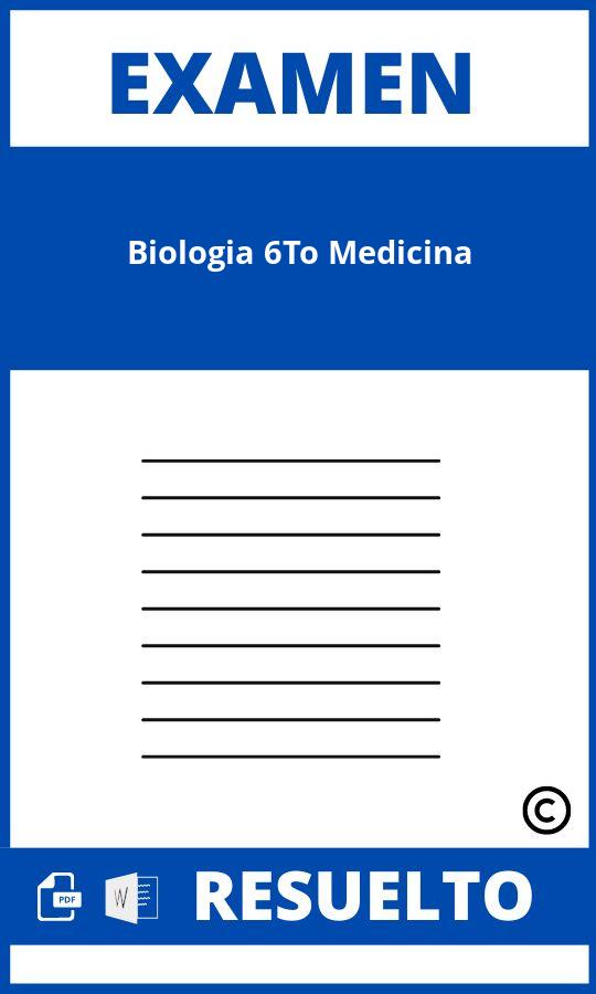 Examen Biologia 6To Medicina