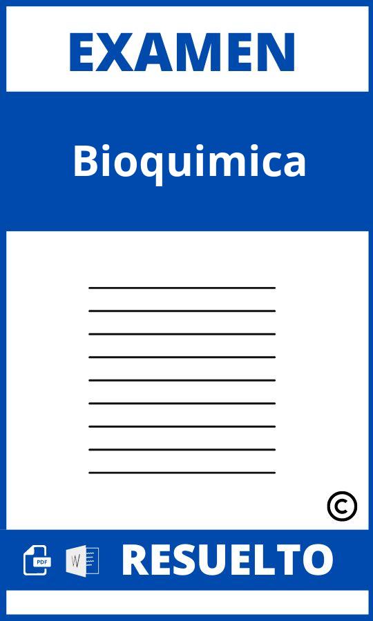 Examen De Bioquímica Resuelto