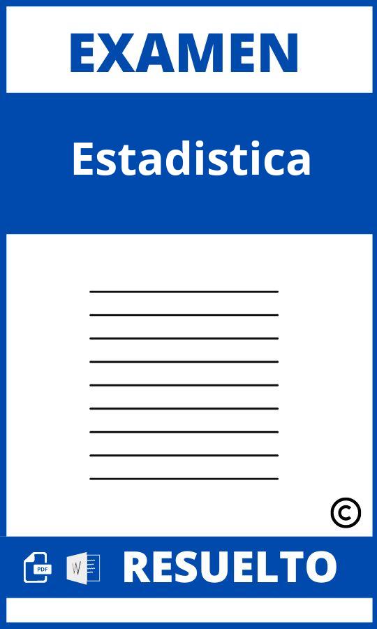 Examen De Estadística Resuelto