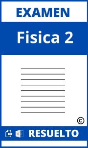 Examen De Fisica 2