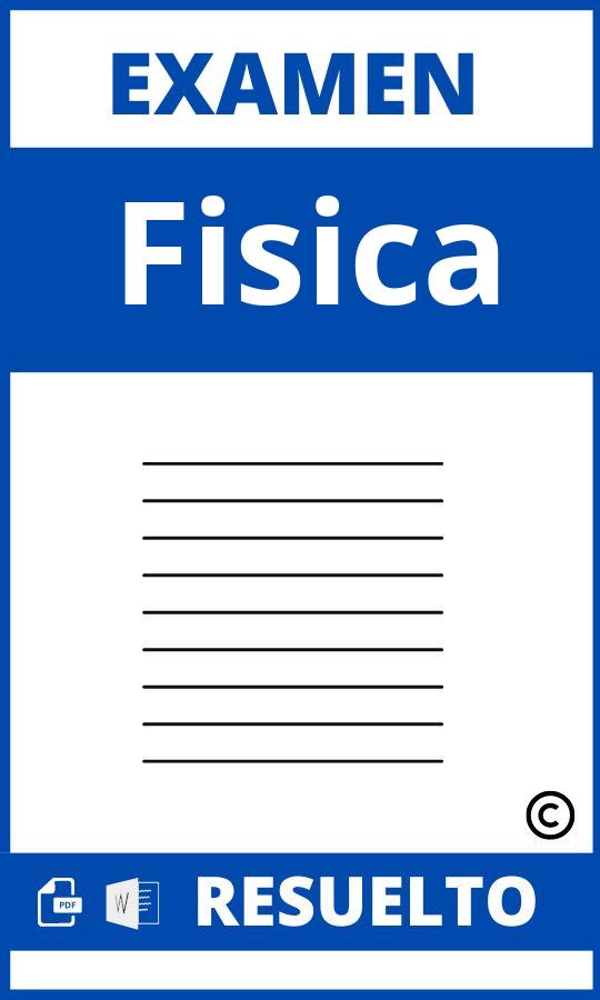 Examen De Física Con Respuestas